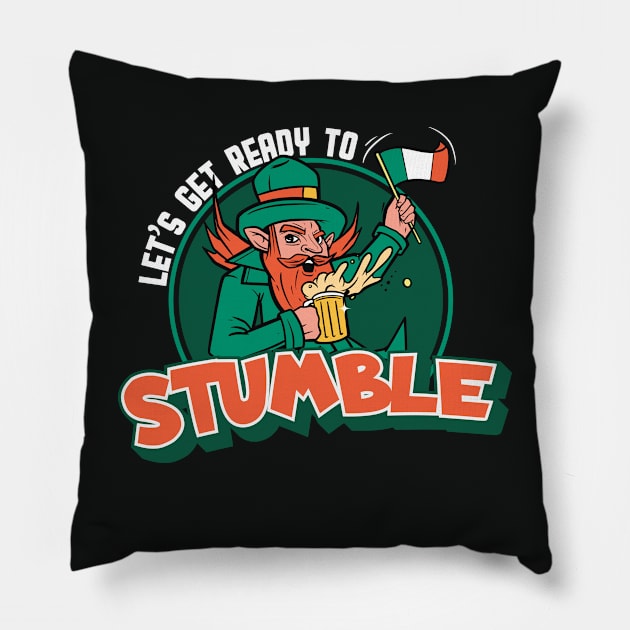 Let's Get Ready to Stumble // Funny Leprechaun // Funny St. Patrick's Day Drinking Pillow by Now Boarding