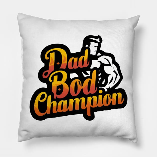 Fathers Day Worlds Best Dad Bod Father Birthday Gift For Daddy New Dad Champion Dad To Be Funny Dad Present Pop Papa Pillow by DeanWardDesigns