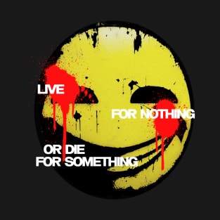 Live For Nothing T-Shirt