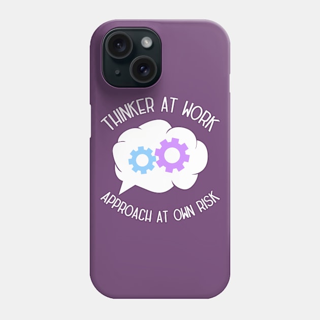 Productive Thinker At Work - Approach At Own Risk Phone Case by VollkornPopcorn