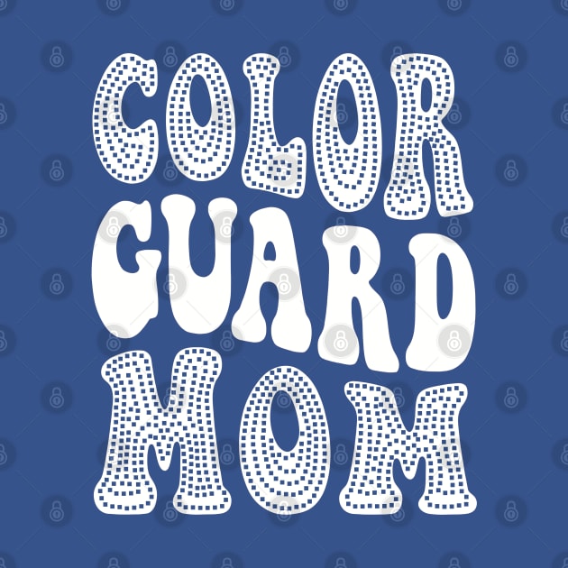 Color Guard Mom Retro Groovy by Character Alley