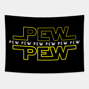 PEW PEW PEW FUNNY QUOTE Tapestry