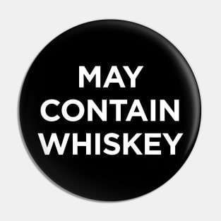 May contain whiskey Pin