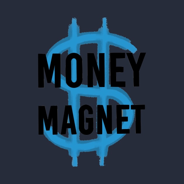 Money magnet by Printisabel