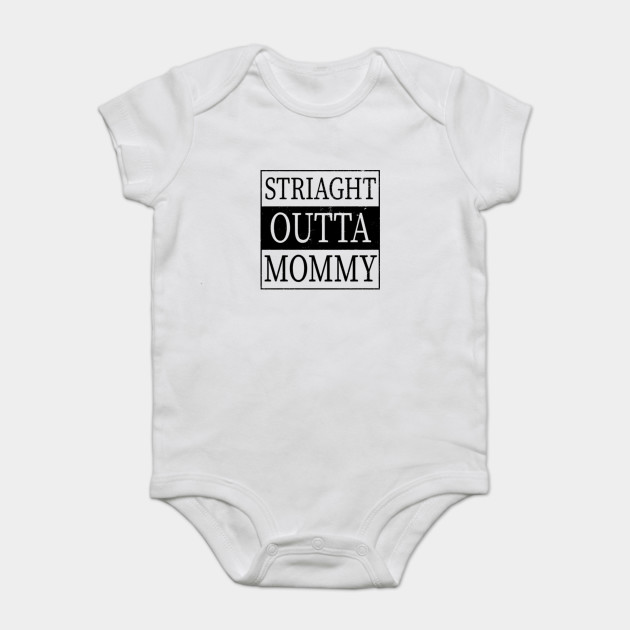 straight outta mommy onesie