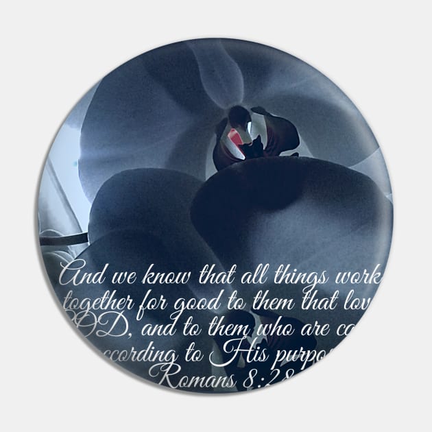 Bible Verse Romans 8:28 Pin by Raiza