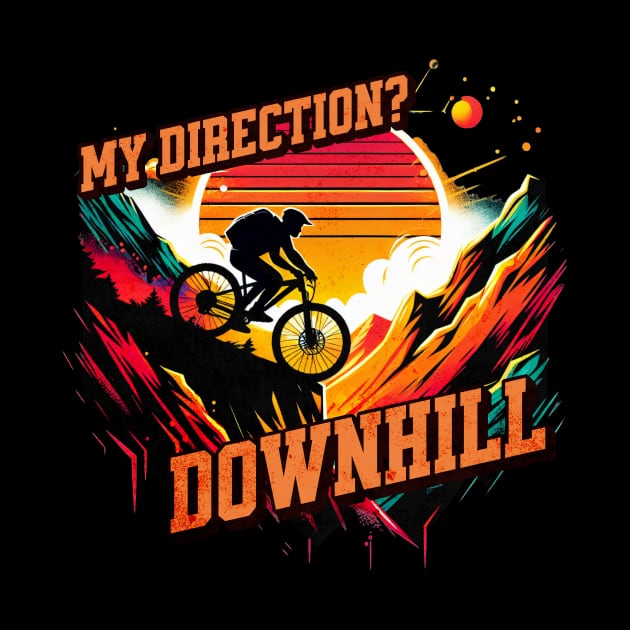 My Direction_ Downhil Mountain Bike Cliff Design by Miami Neon Designs