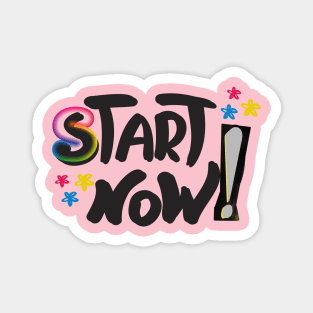 Start now! Magnet