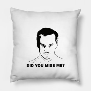 Miss Me? Pillow