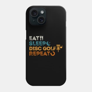Eat Sleep Disc Golf Repeat Phone Case
