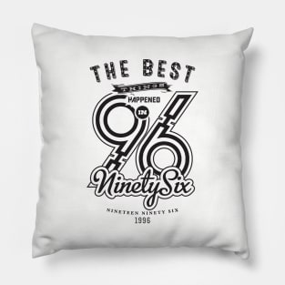 The best things happened in 96 Pillow