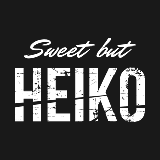 Sweet but Heiko T-Shirt Namensgeschenk & Sprücheshirt T-Shirt