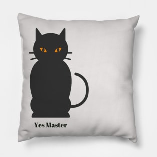 Yes Master - Cat Slave Pillow