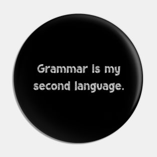 Grammar is my second language, National Grammar Day, Teacher Gift, Child Gift, Grammar Police, Grammar Nazi, Grammar Quotes, Funny Grammar, Pin