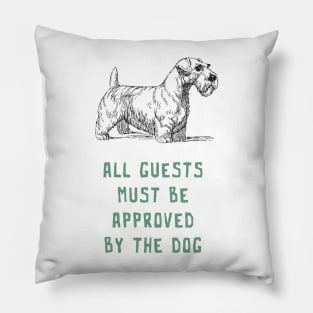 All Guests Must Be Approved By The Dog Pillow
