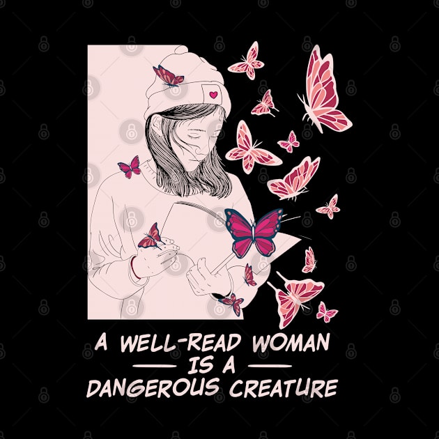 A Well-Read Woman Is A Dangerous Creature Book by Tom´s TeeStore