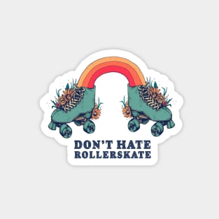 Don't Hate Rollerskate - Retro 70s Illustration - Color Variation 1 Magnet