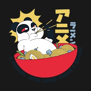 A Person who loves Anime and Ramen - Panda Design T-Shirt