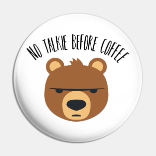 No Talkie Before Coffee Pin