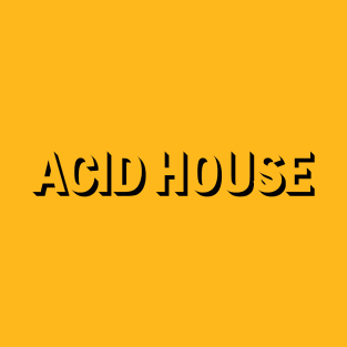 ACID HOUSE BLACK $ WHITE T-Shirt