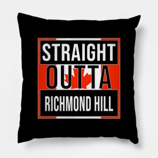 Straight Outta Richmond Hill Design - Gift for Ontario With Richmond Hill Roots Pillow