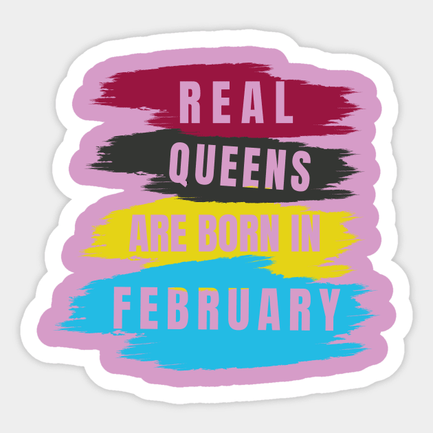 This queen was born in February .. February born girl birthday gift -  February Birthday Women - Sticker