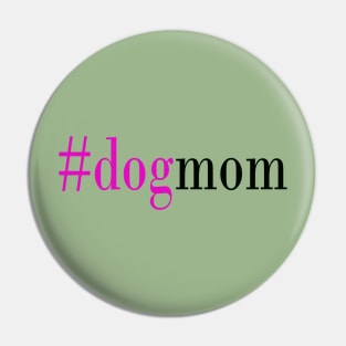 #dogmom Pin
