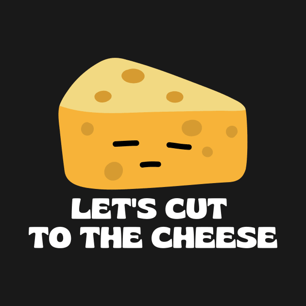 Let’s cut to the cheese | Cute Cheese Pun by Allthingspunny