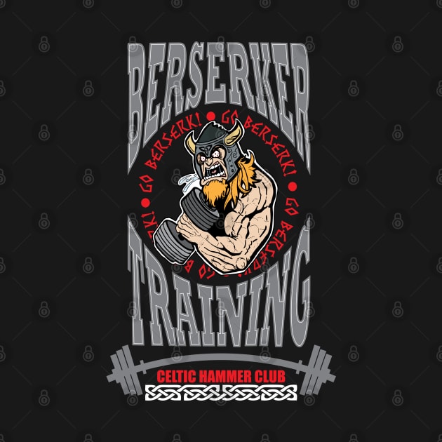 Berserker Training! by celtichammerclub