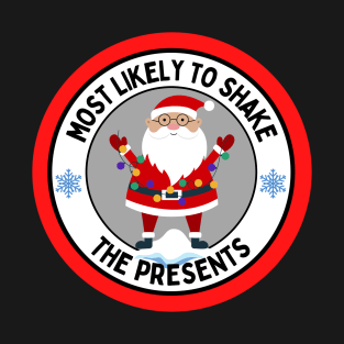 Most Likely to Shake the Presents Funny Christmas T-Shirt