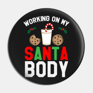 Working On My Santa Body - Funny Christmas Santa Pin