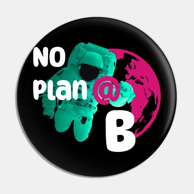 No planet B Pin by Mareteam