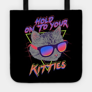 Hold On To Your Kitties Tote