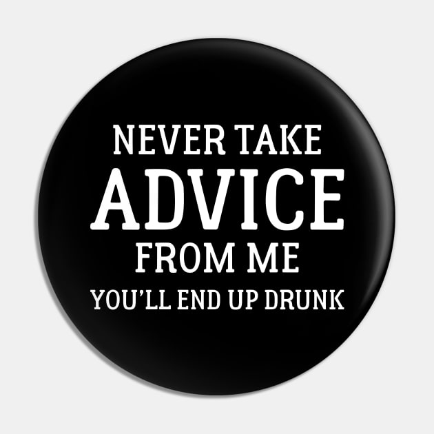 Never Take Advice Pin by LuckyFoxDesigns