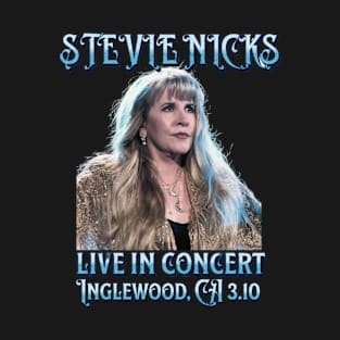 STEVIE LIVE IN INGLEWOOD CONCERT NICKS FAN INSPIRED FLEETWOOD MAC MERCH T-Shirt