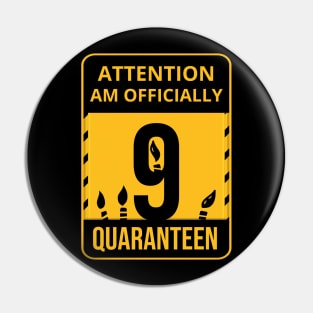 9th Birthday Officially a Quaranteen 9 Years Old Pin