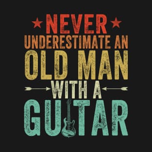 Vintage Never Underestimate an Old Man with a Guitar T-Shirt