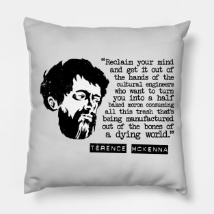 Terence McKenna "Reclaim Your Mind" Quote Pillow