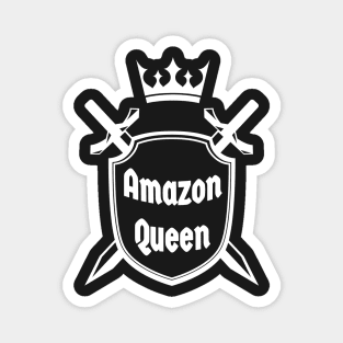 Amazon Queen  - Quote for tall women Magnet