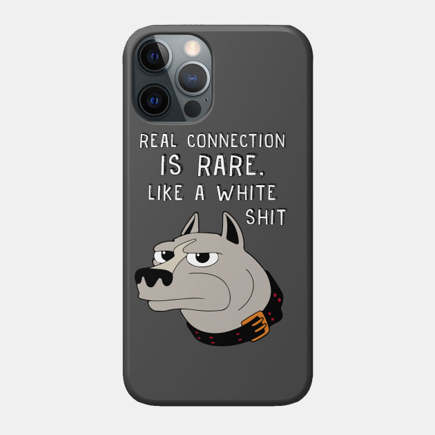 self-aware dog - white shit - Big Mouth - Phone Case