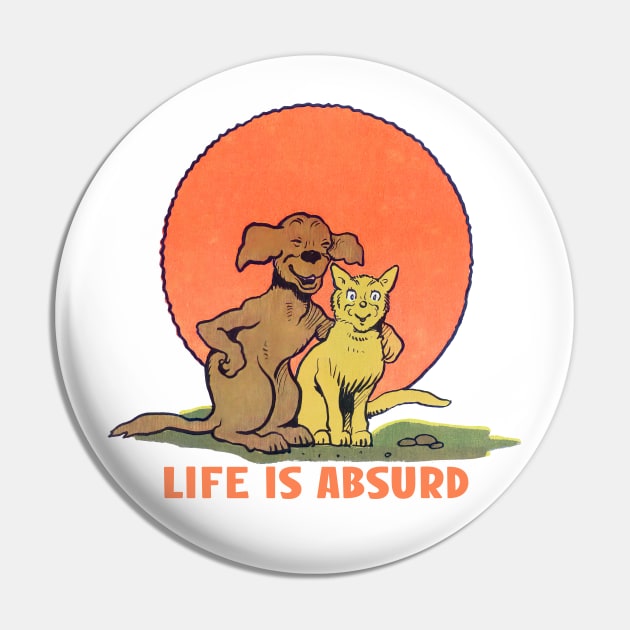 Life Is Absurd / Existentialist Meme Design Pin by DankFutura