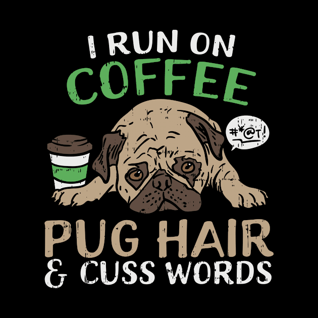 Cute Pug And Coffee Funny Quote For Dog Lover by MarkusShirts