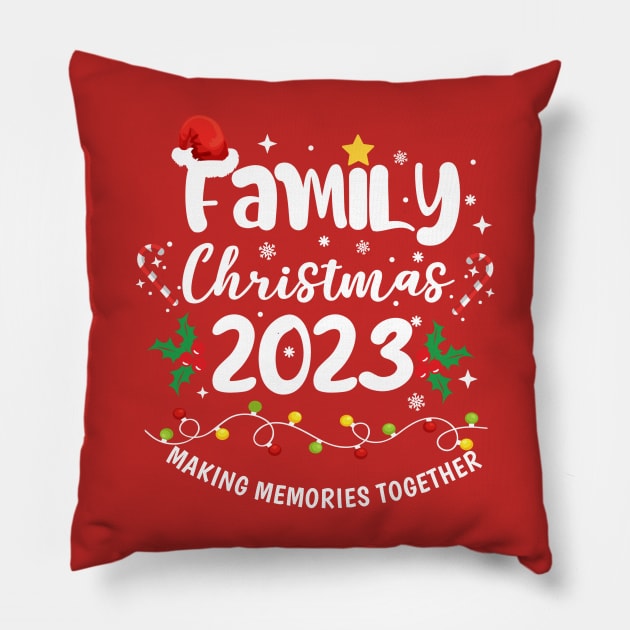 Family Christmas 2023 Making Memories Together Christmas Holiday Season Family Reunion Pillow by fishing for men