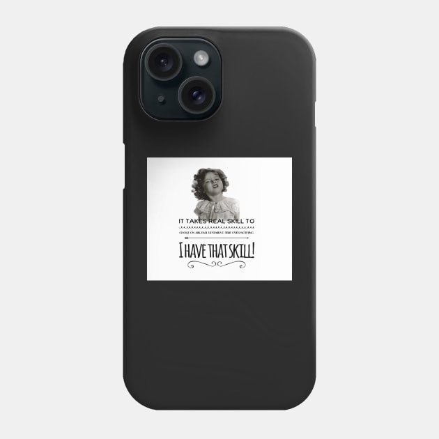 Clumsy Uncoordinated Quote Shirley Temple Phone Case by RetroSalt