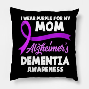 Womens I Wear Purple For My Mom Alzheimer's Dementia Pillow