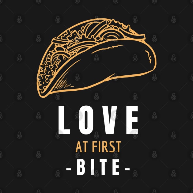 Taco - Love at First Bite - Taco Lovers Gift by stokedstore