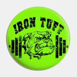 IRON TUFF BULLDOG Pin