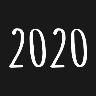 YEAR OF 2020 T-Shirt