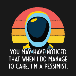 Murderbot Diaries SecUnit Is a Pessimist T-Shirt