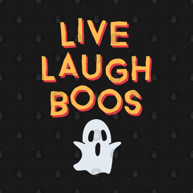 Live Laugh Boos by SunsetSurf